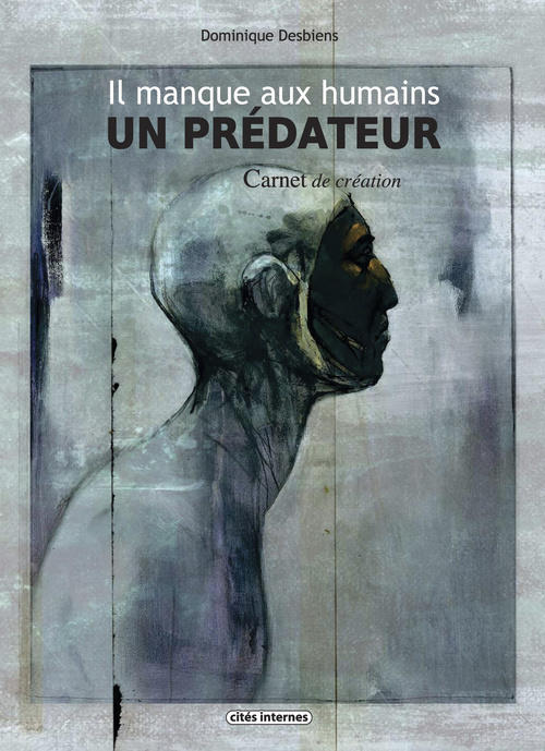 Il Manque Aux Humains Un Predateur