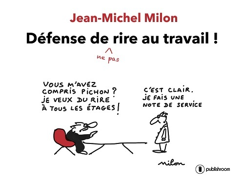 Defense De Ne Pas Rire Au Travail