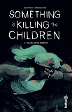 SOMETHING IS KILLING THE CHILDREN TOME 6