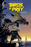 Birds Of Prey Rebirth - Tome 3