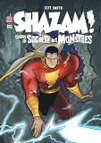 Shazam Contre La Societe Des Monstres - Tome 0