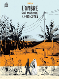 L'Ombre Qui Marche A Mes Cotes - L Ombre Qui Marche A Mes Cotes                                     
