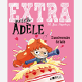 Extra Mortelle Adele T2 - L'Anniversaire De Jade