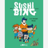 Sushi Bing, Tome 01 - Les Wasabi Ninjas