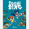 Sushi Bing, Tome 02 - La Faim Du Monde