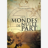 Les Mondes De Nulle Part