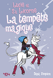 Lucie Et Sa Licorne - Tome 6 La Tempete Magique - Vol06