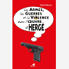 Les Armes, Les Armees Et La Violence Dans L'Oeuvre D'Herge