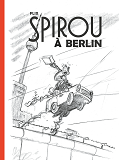 Le Spirou De Flix - Spirou A Berlin (Edition Speciale)