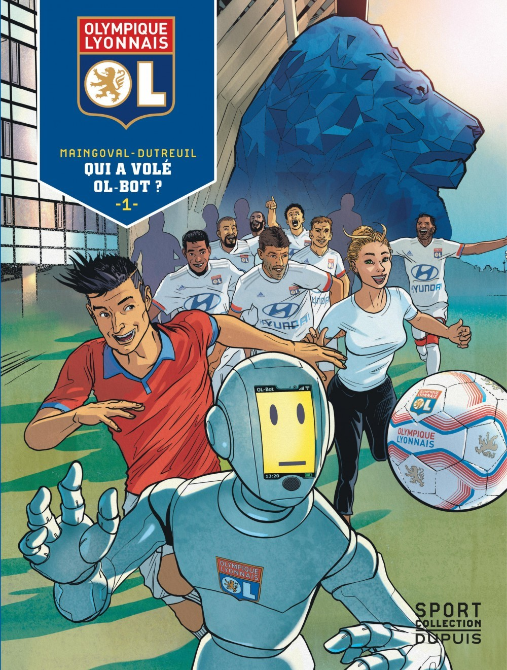 Olympique Lyonnais - Tome 1 - Qui A Vole Ol-Bot ?