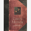 Green Manor - L'Integrale - Tome 0 - Green Manor - L'Integrale (Edition Augmentee)