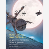 La Guerre Eternelle-Libre A Ja - La Guerre Eternelle - Libre A Jamais - Integrale - Tome 0 - La Guer
