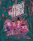 Perdus Dans Le Futur - Tome 1 - La Tempete