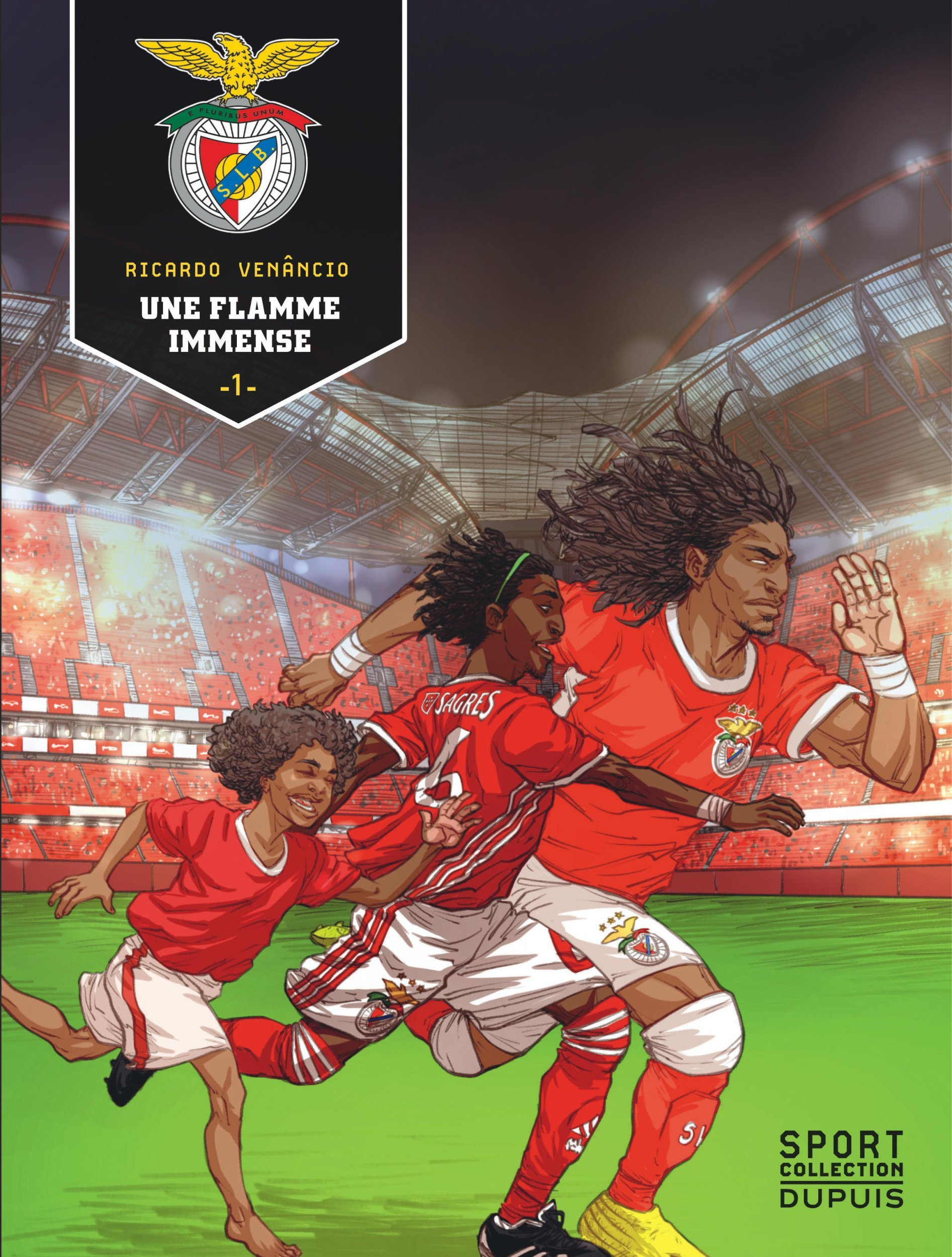 S.L. Benfica  - Tome 1 - Une Flamme Immense