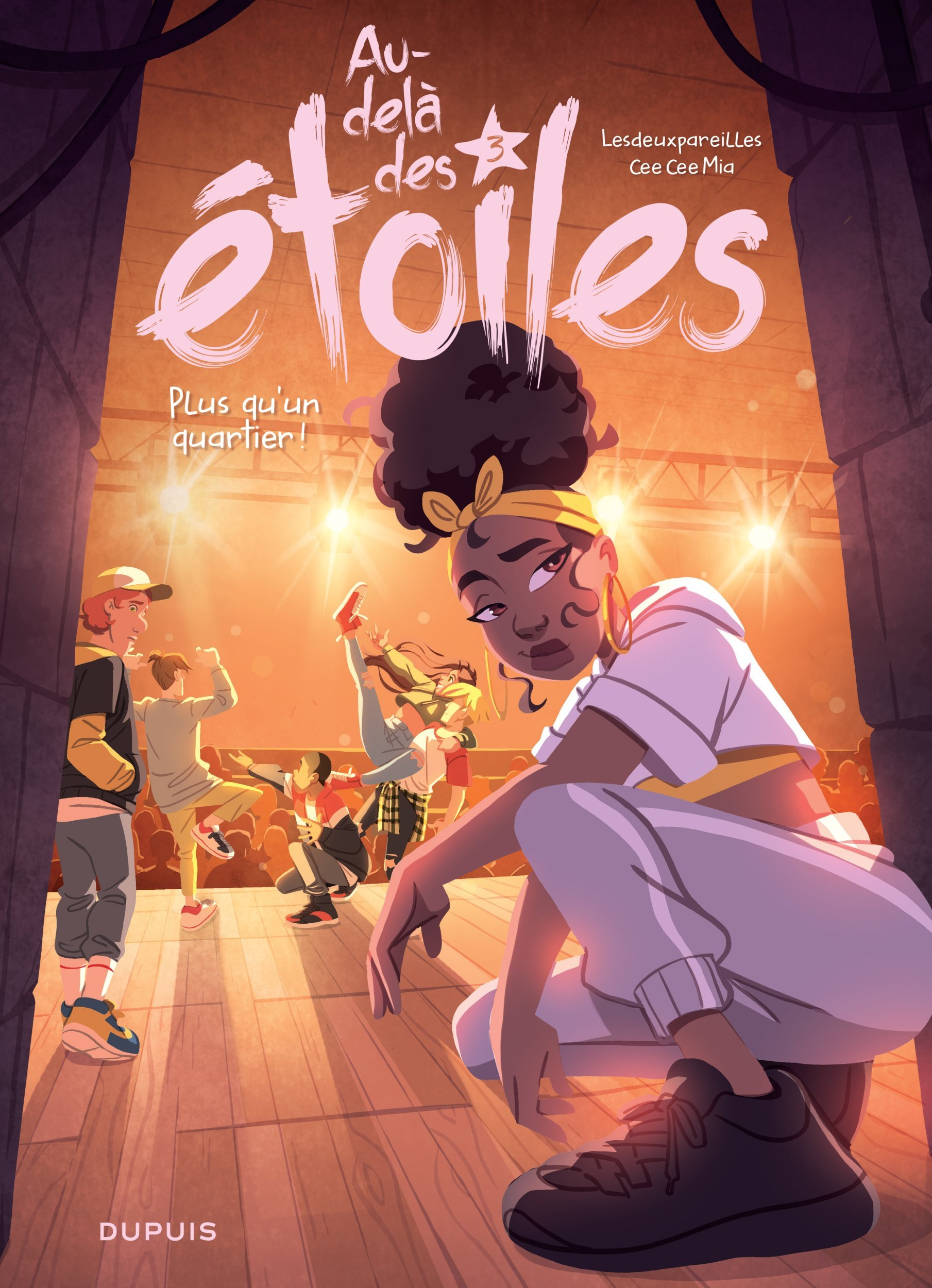 AU-DELA DES ETOILES - TOME 3 - PLUS QU'UN QUARTIER !