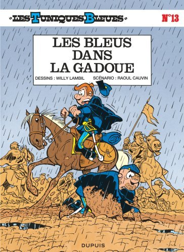Les Tuniques Bleues - Tome 13 - Les Bleus Dans La Gadoue / Edition Speciale (Ope Ete 2021)