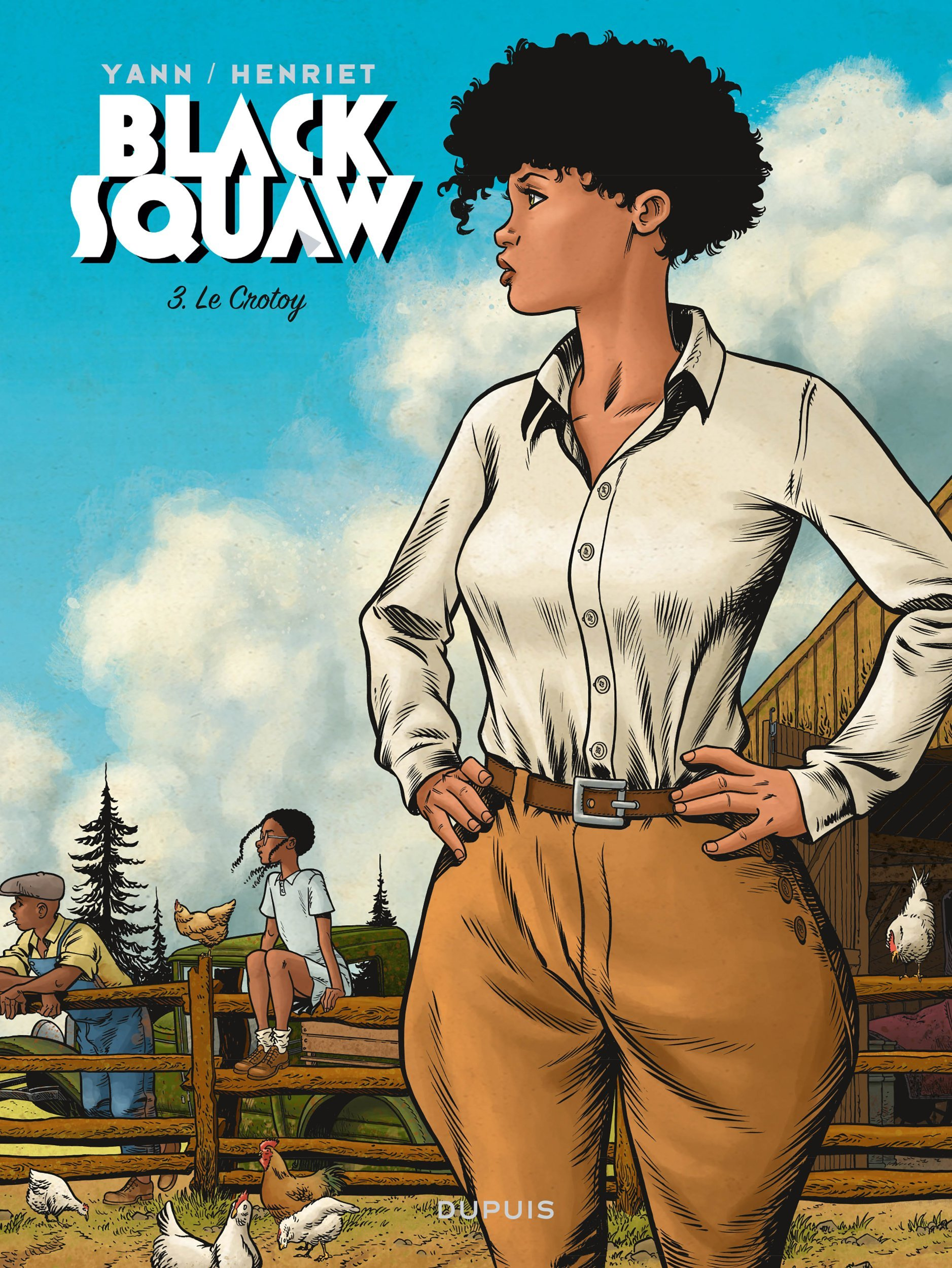 BLACK SQUAW - TOME 3 - LE CROTOY / EDITION SPECIALE, LIMITEE