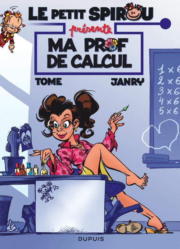 LE PETIT SPIROU PRESENTE... - TOME 3 - MA PROF DE CALCUL / EDITION SPECIALE, LIMITEE (INDISPENSABLES