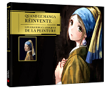 Quand Le Manga Reinvente Les Grands Classiques De La Peinture