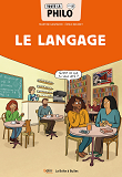 TOUTE LA PHILO EN BD - LE LANGAGE