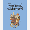 Les Aventuriers De L'Intermonde, Tome 05 - La Bataille Finale