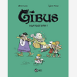 Gibus, Tome 02 - Pour Vous Servir !