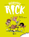 PREHISTORIC RICK, TOME 05 - DOUZE ANS ET TOUTES SES DENTS !