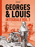 Georges Et Louis - T01 - Georges Et Louis - Integrale Volume 01