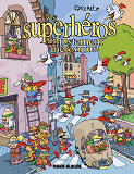 Les Superheros Injustement Meconnus - Nouvelle Edition