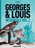 Georges Et Louis - T02 - Georges Et Louis - Integrale Volume 02