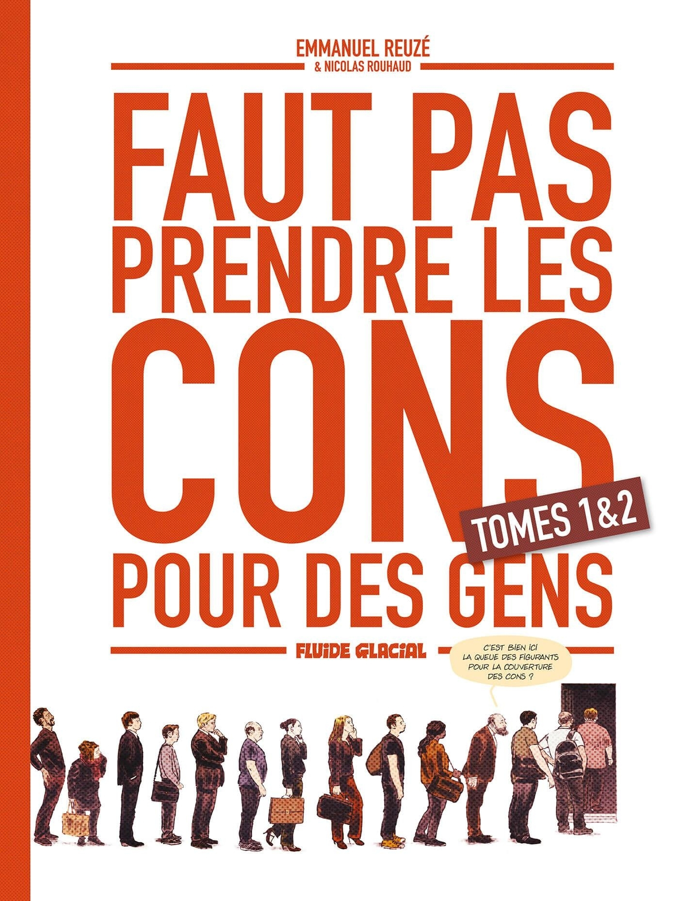 FAUT PAS PRENDRE LES CONS POUR DES GENS - COFFRET TOME 01 ET 02