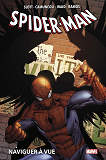 Spider-Man Par Dan Slott T04 : Naviguer A Vue