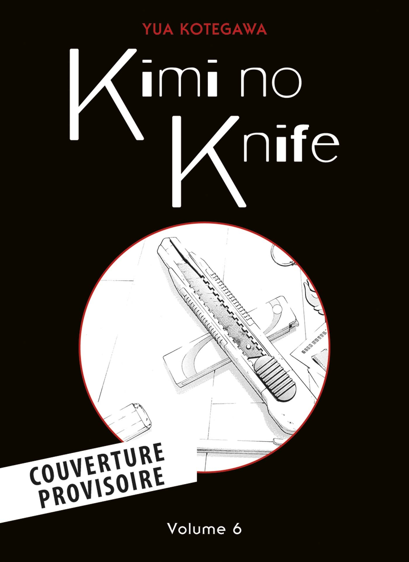 KIMI NO KNIFE T06 (NOUVELLE EDITION)