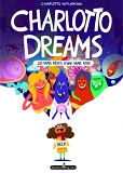 Charlotto Dreams - Les Vrais Reves D'Une Vraie Folle