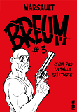 Breum - Tome 3 C'Est Pas La Taille Qui Compte - 03