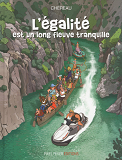 L'Egalite Est Un Long Fleuve Tranquille
