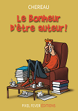 Le Bonheur D'Etre Auteur