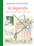 LA LEGENDE DES CHAMPS DE FEU