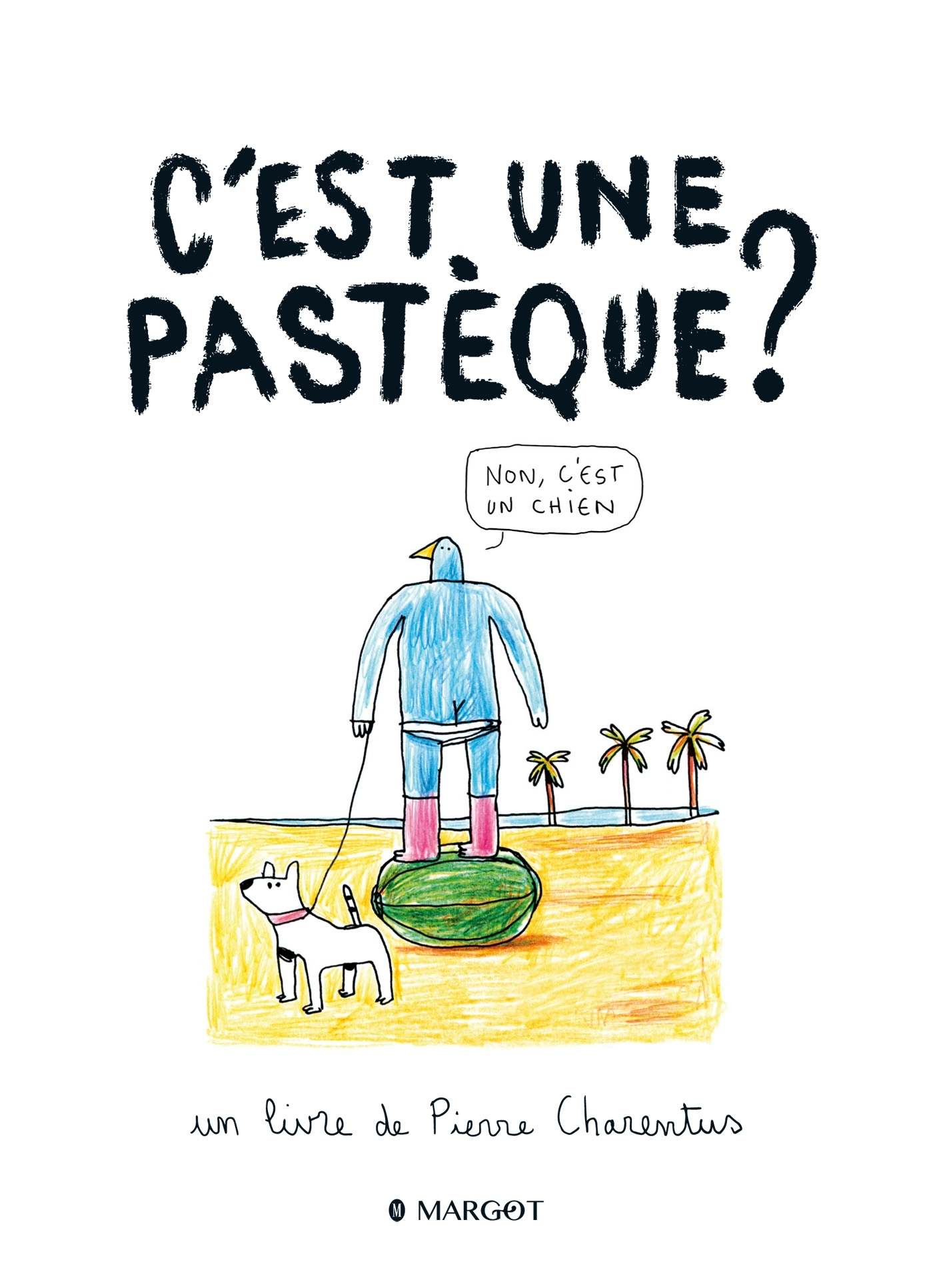 C'Est Une Pasteque ?