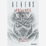 Aliens : Apocalypse - Le Culte Des Anges