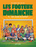 Footeux Du Dimanche - Tome 1 - Footeux Du Dimanche