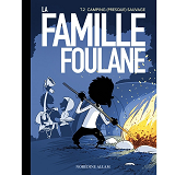 La Famille Foulane - T02 - Camping (Presque) Sauvage
