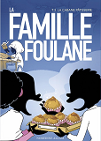 La Famille Foulane - T03 - La Cabane Patisserie