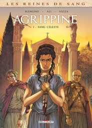 LES REINES DE SANG - AGRIPPINE T01 - SANG CELESTE