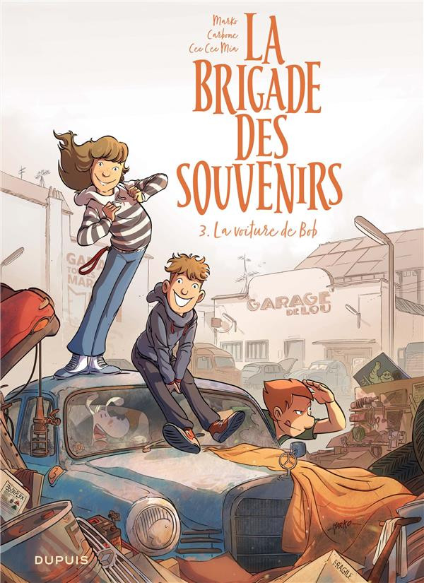 LA BRIGADE DES SOUVENIRS - TOME 3 - LA VOITURE DE BOB