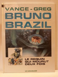 Bruno Brazil - T01 - Le requin qui mourut deux fois - RE 1995 (occasion)